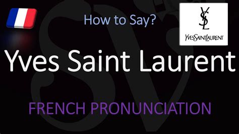 pronounce ysl brand|YSL full form pronunciation.